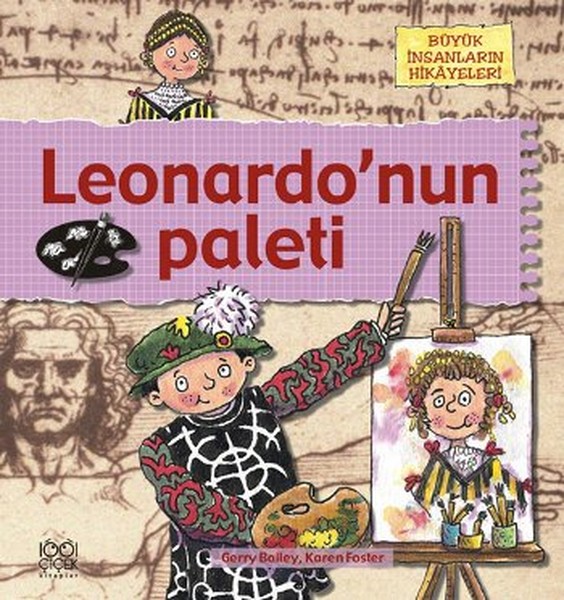 Büyük İnsanların Hikayeleri  Leonardonun Paleti