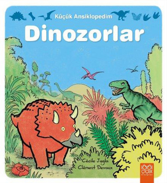 Küçük Ansiklopedim  Dinozorlar