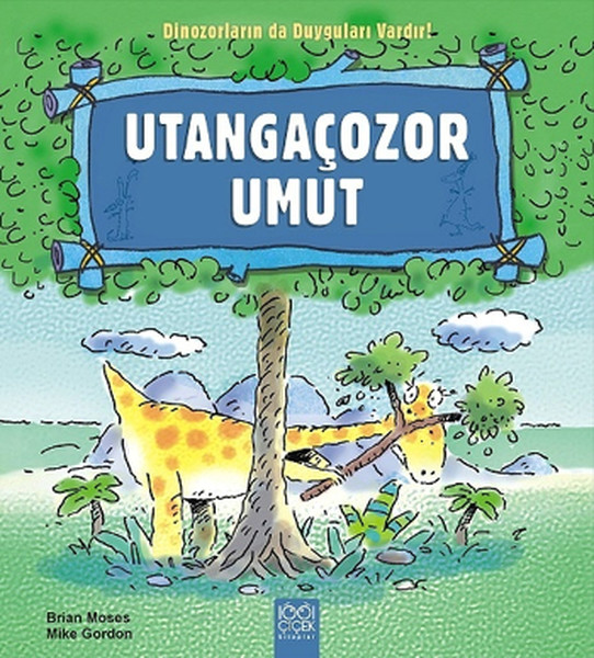 Utangaçozor Umut  Dinozorların da Duyguları Vardır