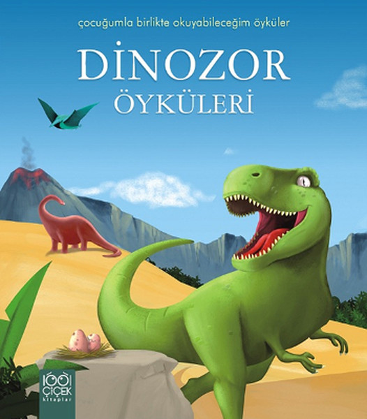 Dinozor Öyküleri  Çocuğumla Birlikte Okuyabileceğim Öyküler