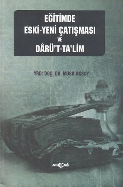 Eğitimde Eski  Yeni Çatışması ve DarütTalim