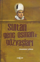 Sultan Genç Osmanın Gözyaşları