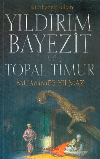 İki Cihangir Sultan Yıldırım Beyazit ve Topal Timur