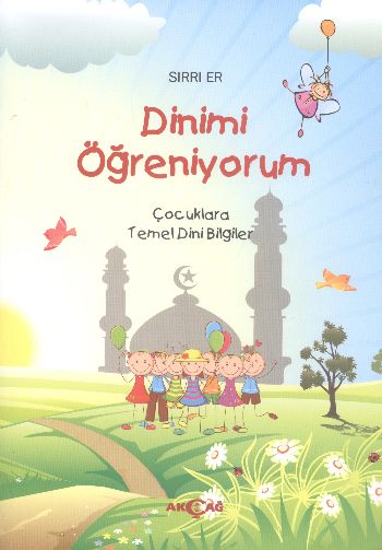 Dinimi Öğreniyorum  Çocuklara Temel Dini Bilgiler