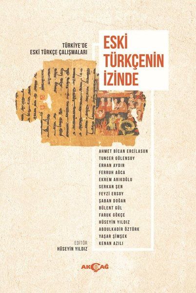 Eski Türkçenin İzinde  Türkiyede Eski Türkçe Çalışmaları