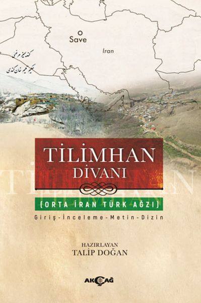 Tilimhan Divanı  Orta İran Türk Ağzı