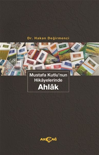 Mustafa Kutlunun Hikayelerinde Ahlak