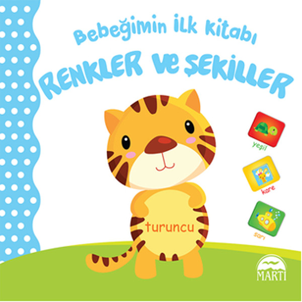 Bebeğimin İlk Kitabı  Renkler ve Şekiller