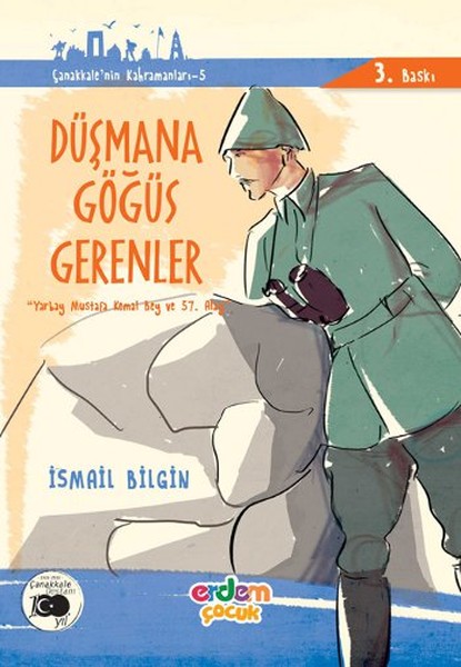 Çanakkalenin Kahramanları 6  Düşmana Göğüs Gerenler