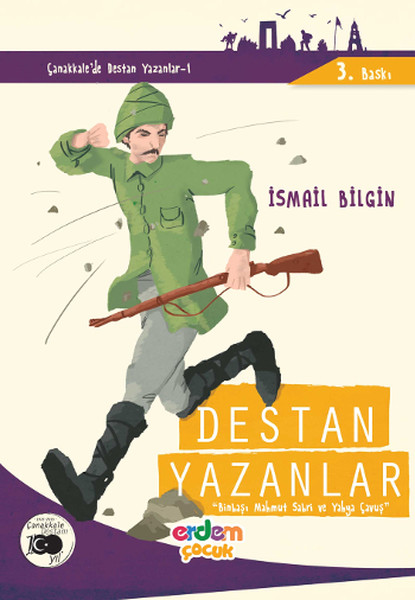 Çanakkalenin Kahramanları 4  Destan Yazanlar