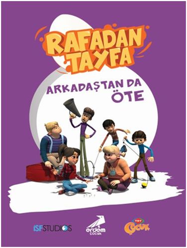 Rafadan Tayfa  Arkadaştan da Öte