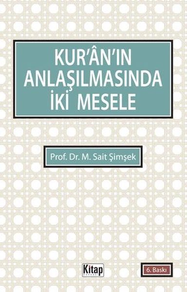 Kuranın Anlaşılmasında İki Mesele