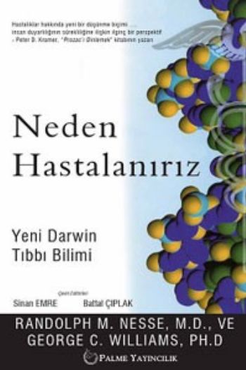 Neden Hastalanırız  Yeni Darwin Tıbbı Bilimi