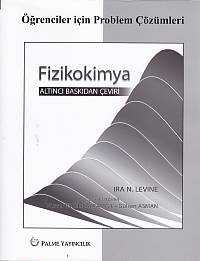 Öğrenciler için Problem Çözümleri Fizikokimya  Levine