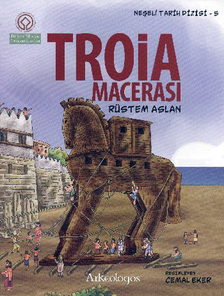 Neşeli Tarih Dizisi 5  Troia Macerası