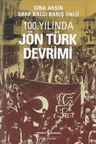 100 Yılında Jön Türk Devrimi