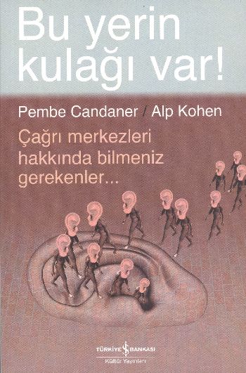 Bu Yerin Kulağı Var  Çağrı Merkezleri Hakkında Bilmeniz Gerekenler