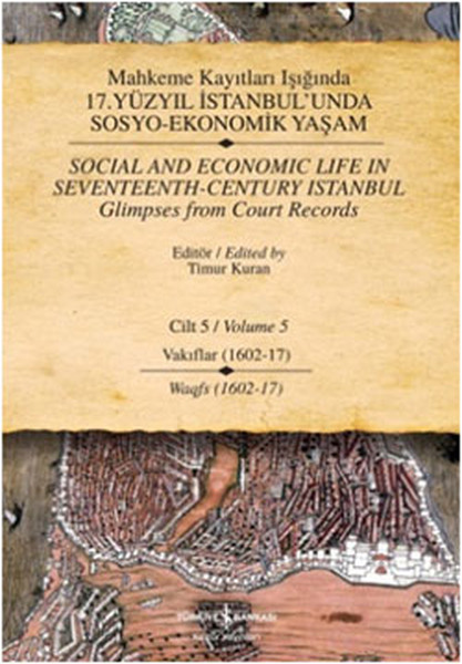 Mahkeme Kayıtları Işığında 17 Yüzyıl İstanbulunda SosyoEkonomik Yaşam Cilt  5 Vakıflar 160217