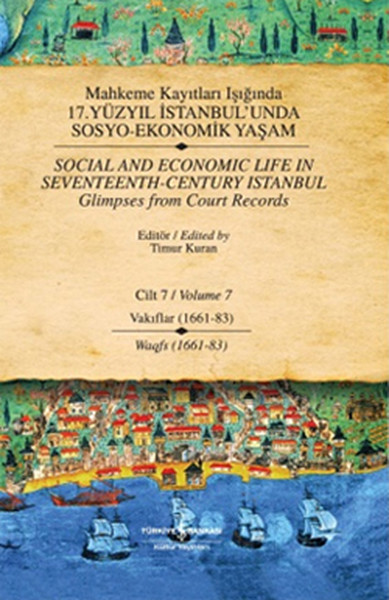 Mahkeme Kayıtları Işığında 17 Yüzyıl İstanbulunda Sosyo Ekonomik Yaşam  Cilt 7   Vakıflar 1661