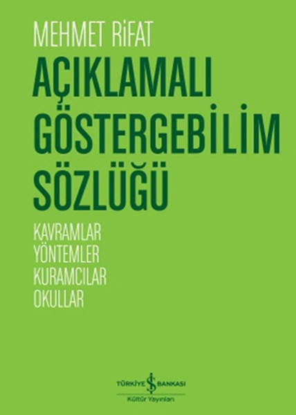 Açıklamalı Göstergebilim Sözlüğü  KavramlarYöntemlerKuramcılarOkullar