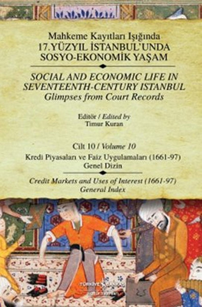 Mahkeme Kayıtları Işığında 17 Yüzyıl İstanbulunda Sosyo Ekonomik Yaşam  Cilt10 Kredi Piyasaları