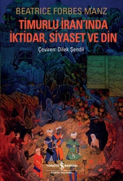 Timurlu İranında İktidar Siayaset ve Din