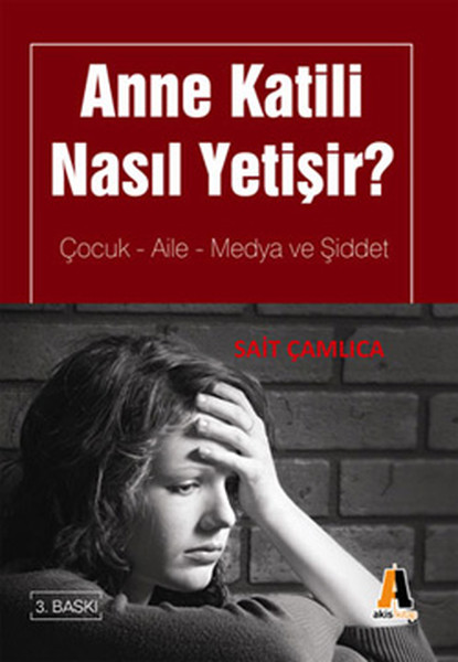 Anne Katili Nasıl Yetişir  ÇocukAileMedya ve Şiddet