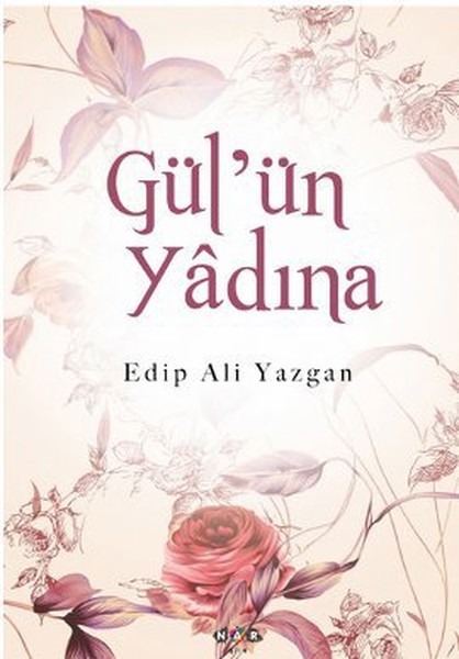 Gülün Yadına