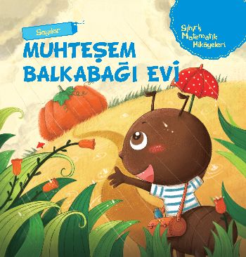 Sihirli Matematik Hikayeleri Sayılar Muhteşem Balkabağı Evi Ciltli