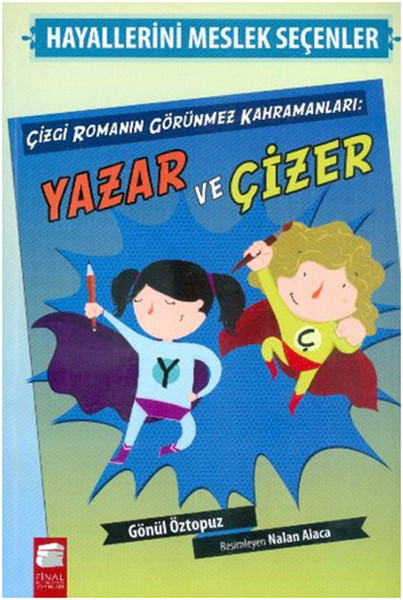 Çizgi Romanın Görünmez Kahramanları Yazar ve Çizer