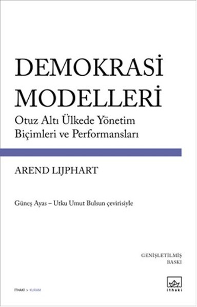 Demokrasi Modelleri  Otuz Altı Ülkede Yönetim Biçimleri ve Performansları