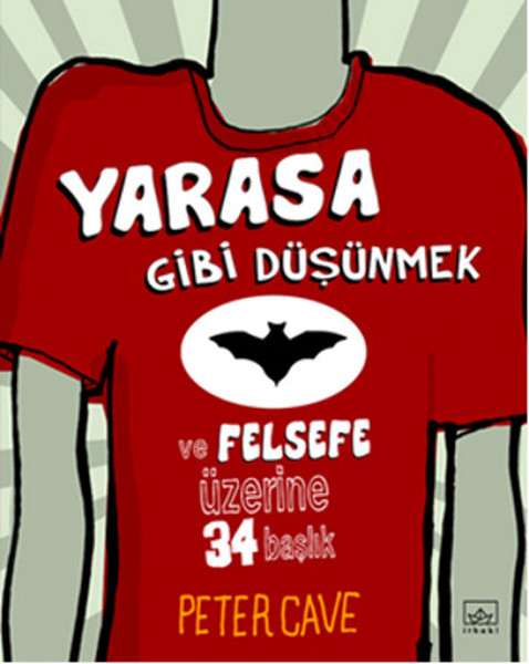 Yarasa Gibi Düşünmek ve Felsefe Üzerine 34 Başlık