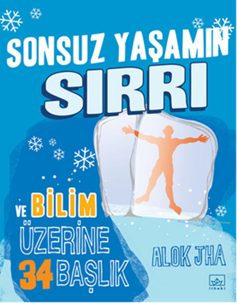 Sonsuz Yaşamın Sırrı ve Bilim Üzerine 34 Başlık