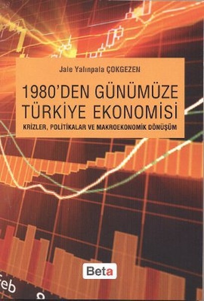 1980den Günümüze Türkiye Ekonomisi