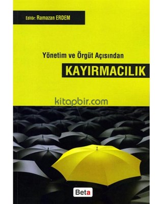 Yönetim ve Örgüt Açısından Kayırmacılık