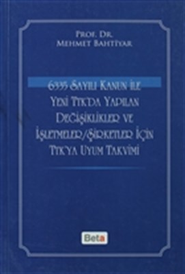 6335 Sayılı Kanun ile Yeni TTKda Yapılan Değişiklikler ve İşletmelerŞirketler için TTKya Uyum Tak