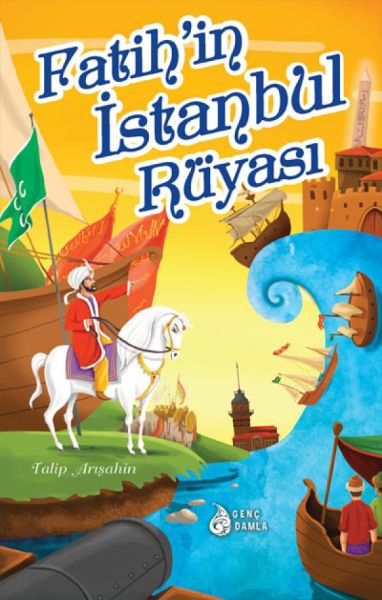 Fatihin İstanbul Rüyası