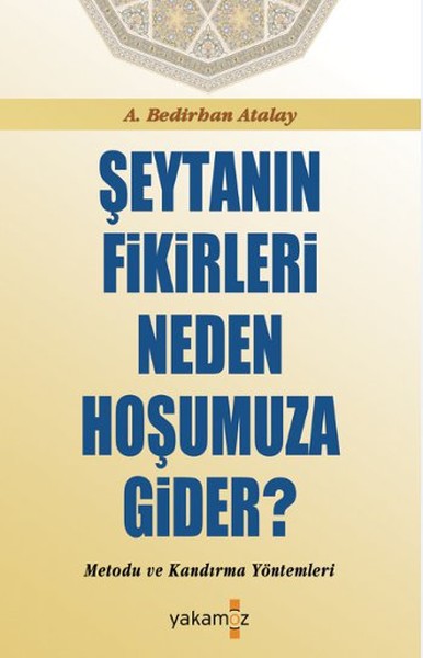 Şeytanın Fikirleri Neden Hoşumuza Gider