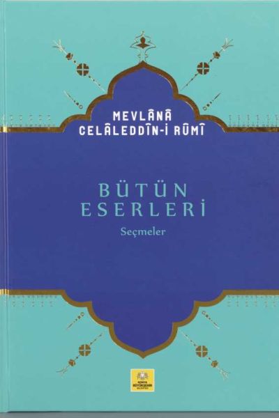 Mevlana Celaleddini Rumi Bütün Eserleri Seçmeler