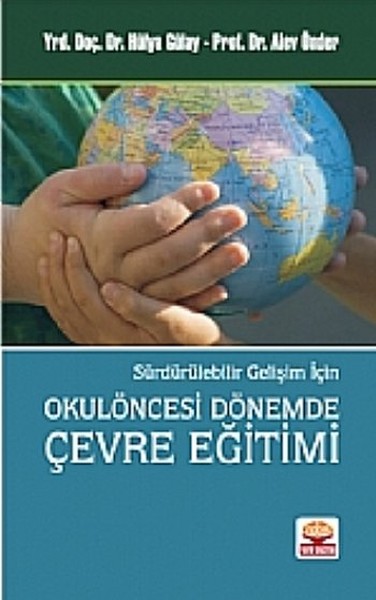 Okulöncesi Dönemde Çevre Eğitimi  Sürdürülebilir Gelişim İçin