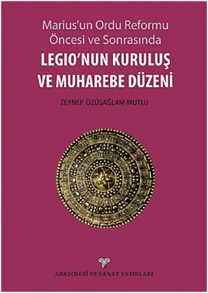 Legionun Kuruluş ve Muharebe Düzeni