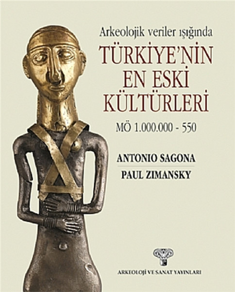 Arkeolojik Veriler Işığında Türkiyenin En Eski Kültürleri