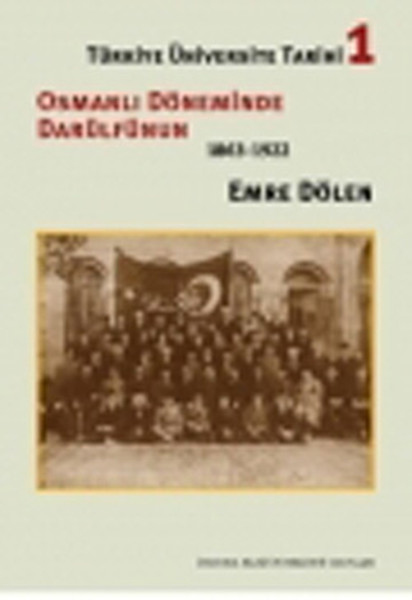 Osmanlı Döneminde Darülfünun  18631922  Türkiye Üniversite Tarihi 1