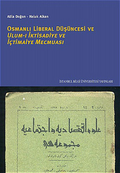 Osmanlı Liberal Düşüncesi Ulumı İktisadiye ve İçtimaiye Mecmuası