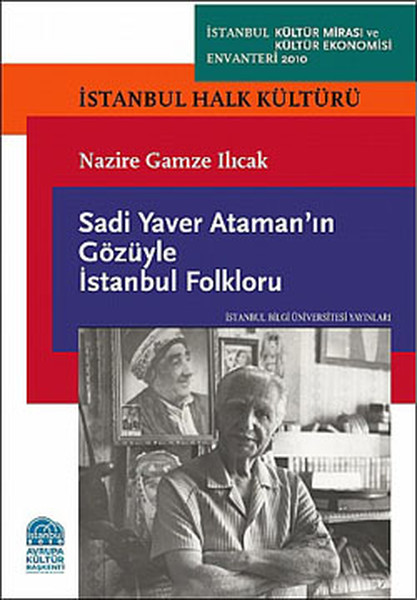 Sadi Yaver Atamanın Gözüyle İstanbul Folkloru