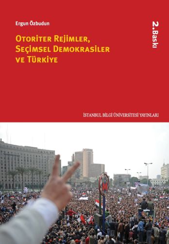 Otoriter Rejimler Seçimsel Demokrasiler ve Türkiye