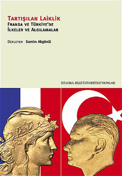 Tartışılan Laiklik  Fransa ve Türkiyede İlkeler ve Algılamalar