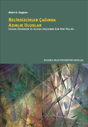 Belirsizlikler Çağında Azınlık Uluslar  Ulusal Özgürlük ve Ulusal Güçlenme için Yeni Yollar