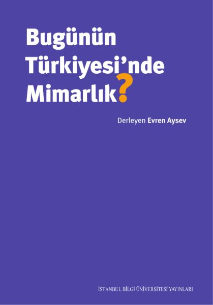 Bugünün Türkiyesinde Mimarlık