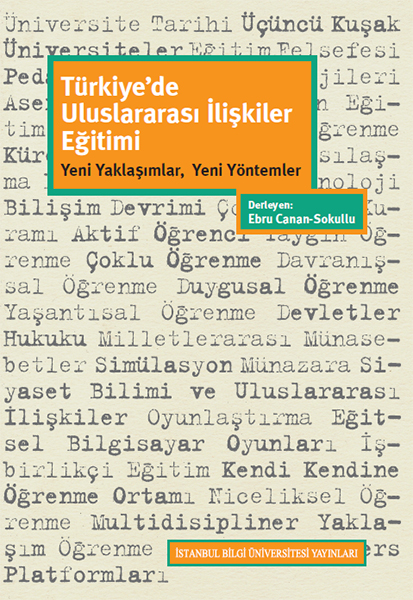 Türkiyede Uluslararası İlişkiler Eğitimi Yeni Yaklaşımlar Yeni Yöntemler